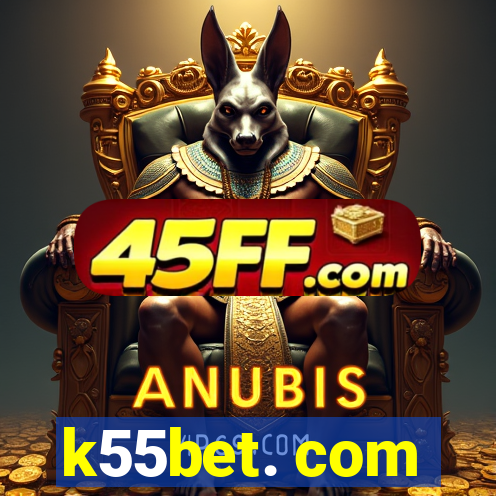 k55bet. com